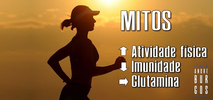Mitos: atividade física, imunidade e suplementação de glutamina